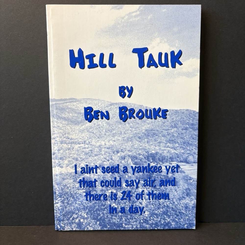 Hill Tauk By Ben Brouke Southern Language Dialect Book SIGNED